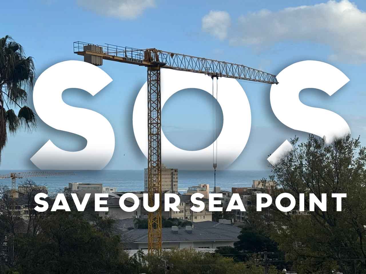 SOS — Save Our Sea Point